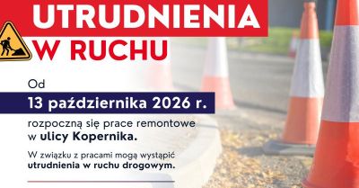 Remont ul. Kopernika ruszy 13 października 2026 r.